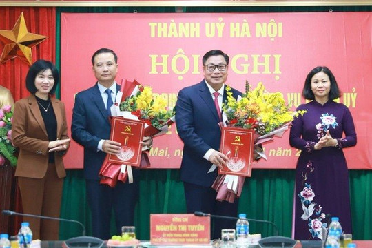 Thành ủy Hà Nội điều động, bổ nhiệm Bí thư Quận Hoàng Mai và Bí thư Quận Nam Từ Liêm