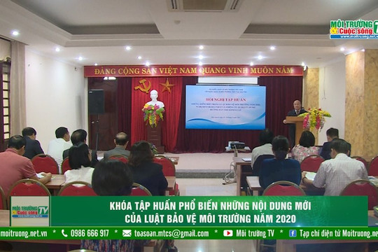 [VIDEO] Hội Nước sạch và Môi trường Việt Nam tổ chức tập huấn phổ biến những điểm mới của Luật Bảo vệ Môi trường năm 2020 tại Thái Nguyên