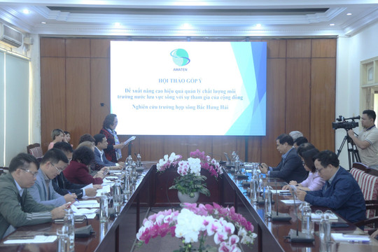 Hội thảo Góp ý hoàn thiện chính sách quản lý môi trường nước lưu vực sông tại Việt Nam và giải pháp đề xuất