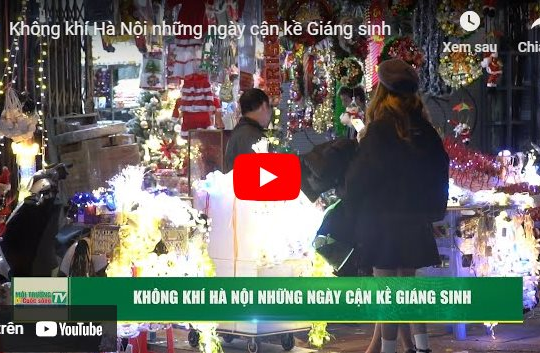 [VIDEO] Không khí Hà Nội những ngày cận kề Giáng sinh