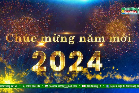 Tạp chí Môi trường và Cuộc sống - Moitruong.net.vn Chúc mừng năm mới 2024