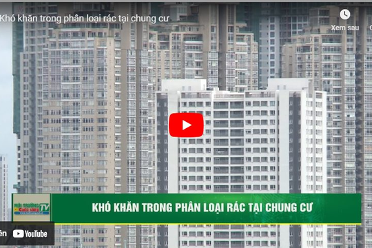 [VIDEO] Khó khăn trong phân loại rác tại chung cư