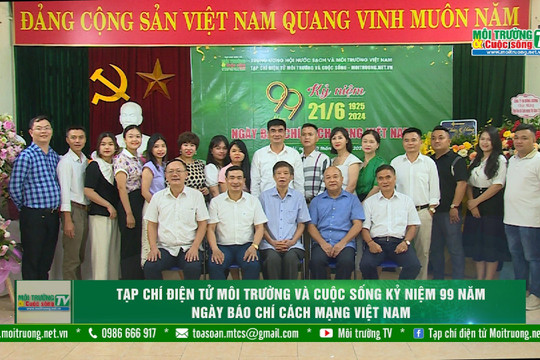 [VIDEO] Tạp chí điện tử Môi trường và Cuộc sống Kỷ niệm 99 năm Ngày Báo chí Cách mạng Việt Nam