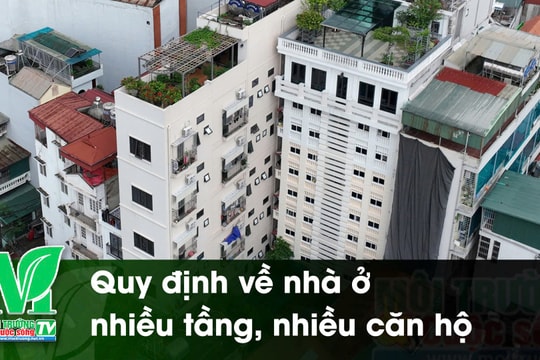 [VIDEO] Quy định về nhà ở nhiều tầng, nhiều căn hộ