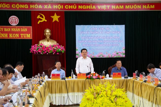 Kon Tum: Bộ trưởng Bộ Công thương đưa ra giải pháp trọng tâm thúc đẩy tăng trưởng