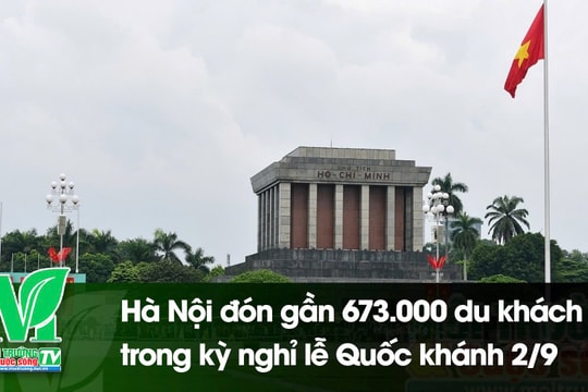 [VIDEO] Hà Nội đón gần 673.000 du khách trong kỳ nghỉ lễ Quốc khánh 2/9