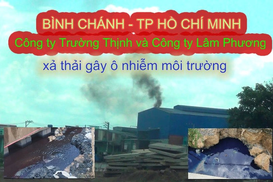 Bình Chánh (Tp. Hồ Chí Minh): Công ty Trường Thịnh và Công ty Lam Phương hoạt động nhiều “không”, bị xử phạt nhiều lần, vẫn ngang nhiên xả nước thải ô nhiễm ra môi trường