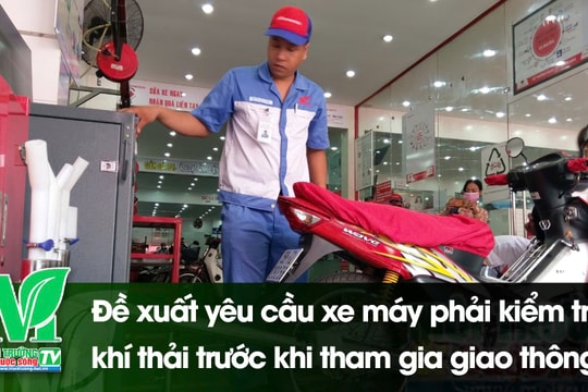 [VIDEO] Đề xuất yêu cầu xe máy phải kiểm tra khí thải trước khi tham gia giao thông