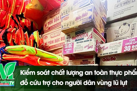 [VIDEO] Kiểm soát chất lượng an toàn thực phẩm đồ cứu trợ cho người dân vùng lũ lụt