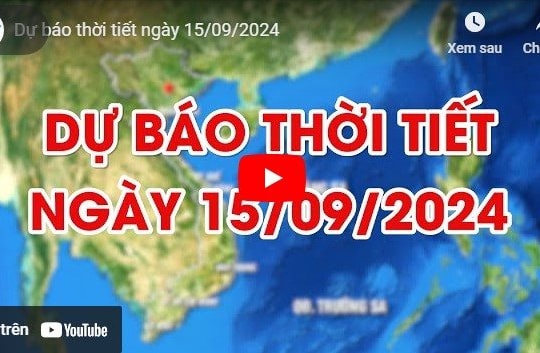 Dự báo thời tiết ngày 15/9: Hà Nội ngày nắng, đêm mưa rào 