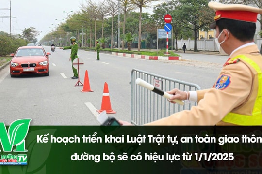 [VIDEO] Kế hoạch triển khai Luật Trật tự, an toàn giao thông đường bộ sẽ có hiệu lực từ 1/1/2025