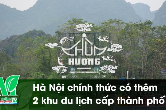 [VIDEO] Hà Nội chính thức có thêm 2 khu du lịch cấp thành phố