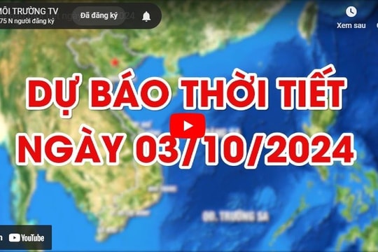 Dự báo thời tiết ngày 03/10/2024: Hà Nội trời lạnh về đêm và sáng sớm