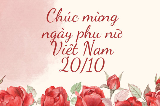 Những lời chúc ngày Phụ nữ Việt Nam 20/10 hay và ý nghĩa nhất