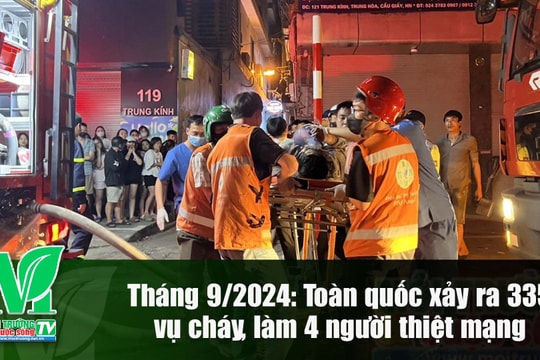 [VIDEO] Toàn quốc xảy ra 335 vụ cháy, làm 4 người thiệt mạng chỉ trong tháng 9/2024