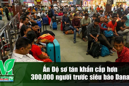 [VIDEO] Ấn Độ sơ tán khẩn cấp hơn 300.000 người trước siêu bão Dana