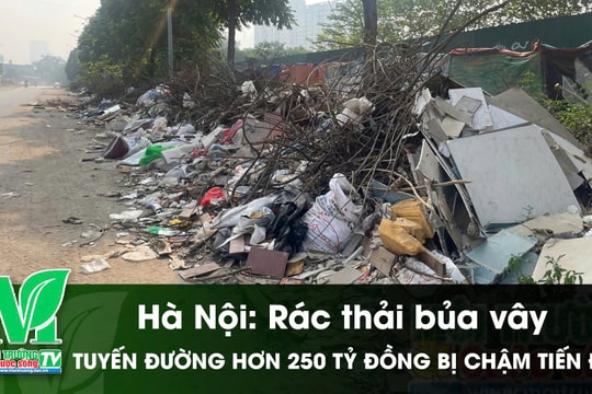 [VIDEO] Hà Nội: Rác thải bủa vây tuyến đường hơn 250 tỷ đồng bị chậm tiến độ