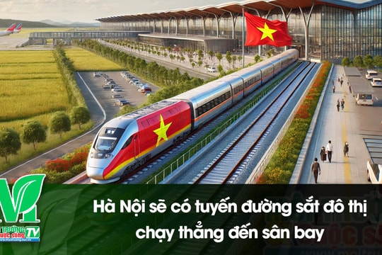 [VIDEO] Hà Nội sẽ có tuyến đường sắt đô thị chạy thẳng đến sân bay