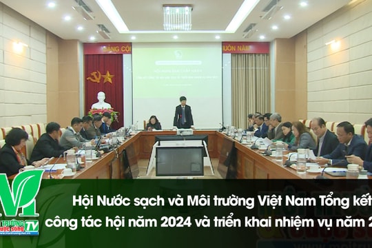 [VIDEO] Hội Nước sạch và Môi trường Việt Nam tổng kết công tác hội năm 2024 và triển khai nhiệm vụ năm 2025