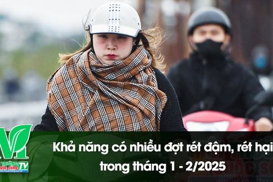 [VIDEO] Khả năng có nhiều đợt rét đậm, rét hại trong tháng 1 - 2/2025