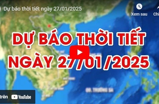 Dự báo thời tiết ngày 27/1/2025: Miền Bắc chìm trong rét đậm