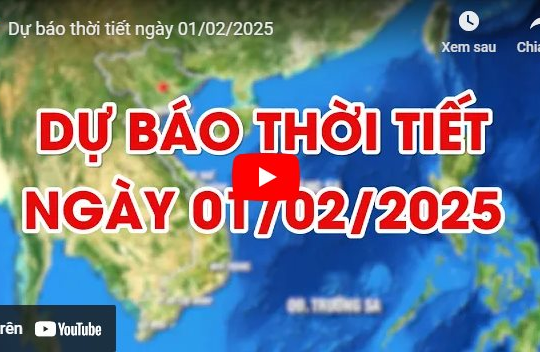 Dự báo thời tiết ngày 1/2/2025: Trời nhiều mây, một số nơi có mưa