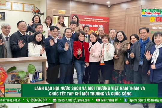 [VIDEO] Lãnh đạo Hội Nước sạch và Môi trường Việt Nam thăm và chúc Tết Tạp chí Môi trường và Cuộc sống