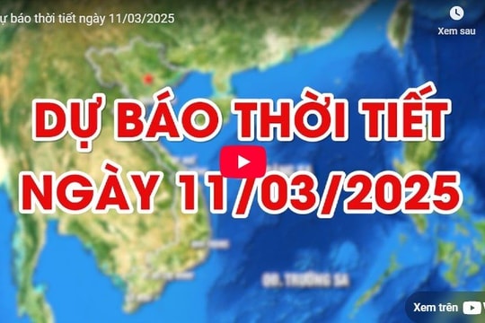 Dự báo thời tiết ngày 11/3: Bắc Bộ nồm ẩm, Nam Bộ nắng nóng