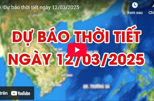 Dự báo thời tiết ngày 12/3/2025: Miền Bắc có mưa nhỏ, mưa phùn