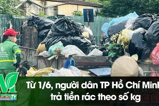 [VIDEO] Từ 1/6, người dân TP Hồ Chí Minh trả tiền rác theo số kg