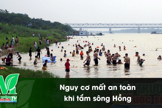 [VIDEO] Nguy cơ mất an toàn khi tắm sông Hồng