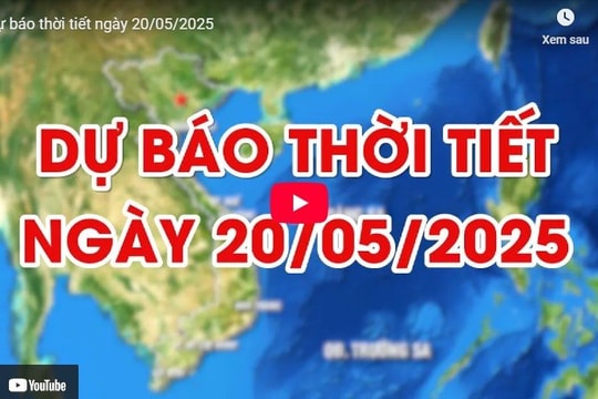 Dự báo thời tiết đêm nay và ngày mai 20/5/2025: Miền Bắc còn mưa dai dẳng