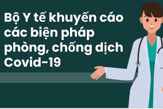 [Infographic] Bộ Y tế khuyến cáo các biện pháp phòng, chống dịch Covid-19