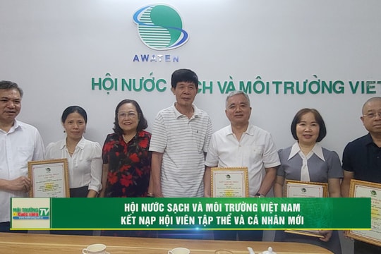 [VIDEO] Hội Nước sạch và Môi trường Việt Nam kết nạp hội viên tập thể và cá nhân mới