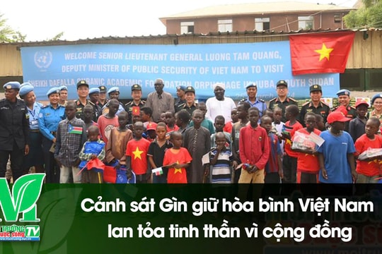 [VIDEO] Cảnh sát Gìn giữ hòa bình Việt Nam lan tỏa tinh thần vì cộng đồng