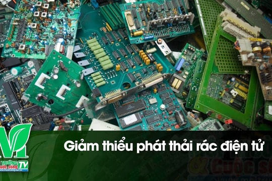 [VIDEO] Giảm thiểu phát thải rác điện tử