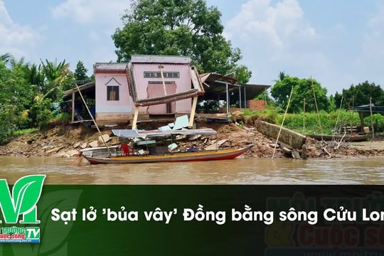 [VIDEO] Sạt lở 'bủa vây' Đồng bằng sông Cửu Long