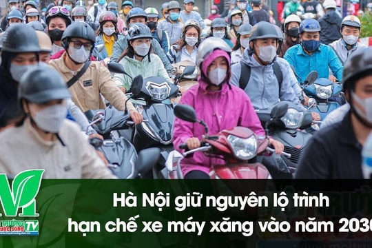 [VIDEO] Hà Nội giữ nguyên lộ trình hạn chế xe máy xăng vào năm 2030