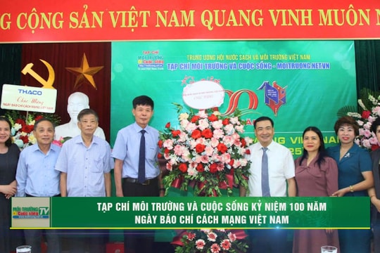 [VIDEO] Tạp chí Môi trường và Cuộc sống kỷ niệm 100 năm Ngày Báo chí Cách mạng Việt Nam