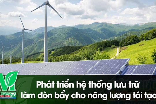 [VIDEO] Phát triển hệ thống lưu trữ làm đòn bẩy cho năng lượng tái tạo
