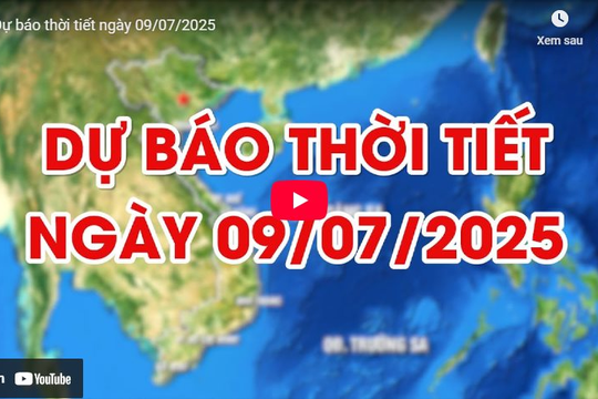 [VIDEO] Dự báo thời tiết ngày 9/7/2025: Miền Bắc nắng nóng gay gắt