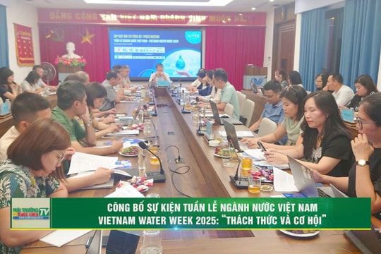 [VIDEO] Công bố sự kiện Tuần lễ ngành Nước Việt Nam - Vietnam Water Week 2025: “Thách thức và cơ hội”