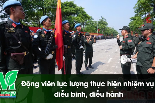 [VIDEO] Động viên lực lượng thực hiện nhiệm vụ diễu binh, diễu hành