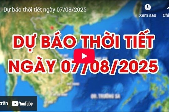 Dự báo thời tiết ngày 07/8/2025: Bắc Bộ mưa vừa và dông, cục bộ có nơi mưa to