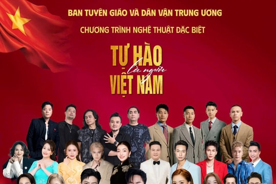 “Tự hào là người Việt Nam” – Đêm nghệ thuật kết nối triệu trái tim hướng về Tổ quốc