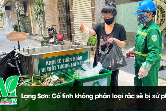 [VIDEO] Lạng Sơn: Cố tình không phân loại rác sẽ bị xử phạt