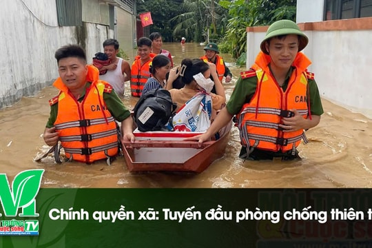 [VIDEO] Chính quyền xã: Tuyến đầu phòng chống thiên tai