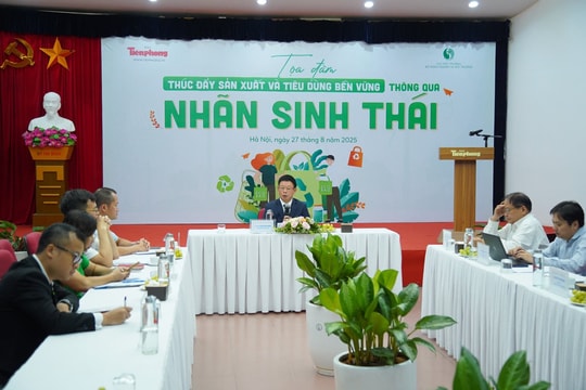 Thúc đẩy sản xuất, tiêu dùng bền vững thông qua nhãn sinh thái: Cần có khung quy định rõ ràng, đồng bộ và ổn định
