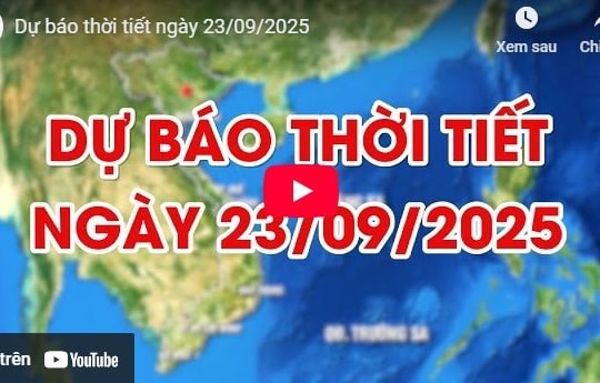 Dự báo thời tiết ngày 23/9/2025: Bắc Bộ ngày nắng, chiều và đêm có mưa rào