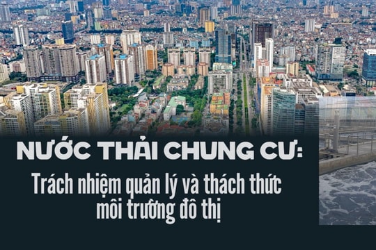 Chuyên đề “Thực trạng trong công tác xử lý nước thải và bảo vệ môi trường tại các tòa nhà chung cư”